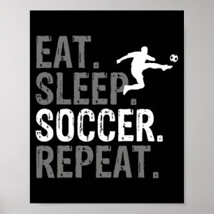 Eet Slaap Voetbal Herhaal Voetbal Grafisch T-shirt Poster