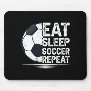 Eet Slaap Voetbal Herhaal Voetbalspeler Voetbal T  Muismat