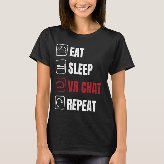 Eet slaap VR chat herhaal T-shirt (Voorkant)