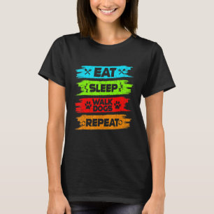 Eet Slaap Walk Honden Herhaal Walker Walking Grapp T-shirt
