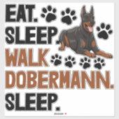 Eet slaap wandeling Doberman Sticker (Vel)