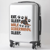 Eet slaap wandeling Doberman Sticker (Koffer)