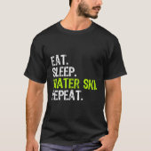 Eet Slaap Water Ski Herhaal Skiën Skiër Grappig Ca T-shirt (Voorkant)