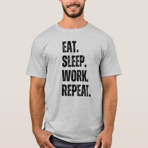 Eet slaap werk herhaal T-shirt
