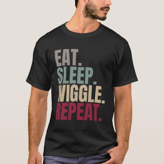 Eet Slaap Wiggle Herhalen T-shirt (Voorkant)