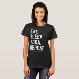 Eet. Slaap. Yoga. Herhaal. | Tori G. Yoga T-shirt
