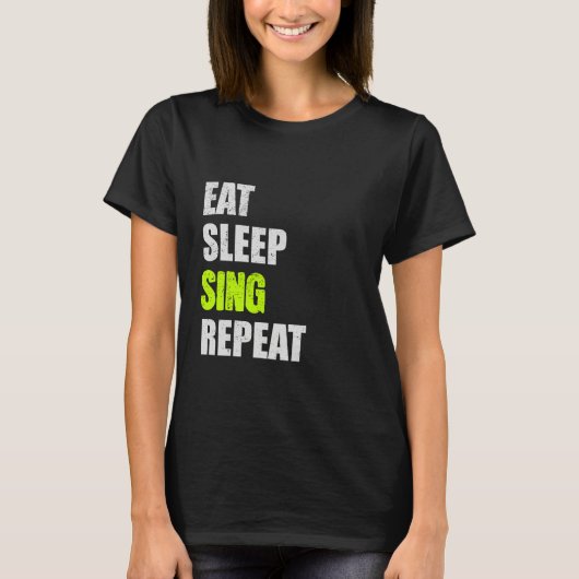 Eet Slaap Zing Herhaal Grappige Quote Puns Minimal T-shirt (Voorkant)