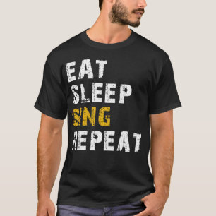 Eet slaap zingen t-shirt