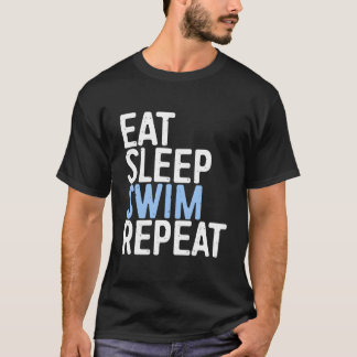 Eet Slaap Zwem Herhaal Zwemmer Gif T-shirt