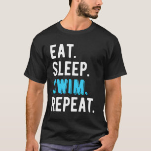 Eet Slaap Zwemmen Zwemmer Cool Grappig cadeau T-shirt