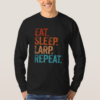 Eet slaapaparp Herhaal Larping Funny  T-shirt