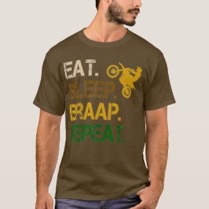 Eet slaapbraaf Herhaal Dirt Bike Gift T-shirt