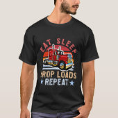 Eet Slaapdrop Loads Herhalen - Trailer Tipper Truc T-shirt (Voorkant)