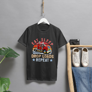 Eet Slaapdrop Loads Herhalen - Trailer Tipper Truc T-shirt