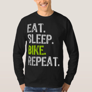 Eet Slaapfiets Herhaal Fietsen Fietsgeschenk T-shirt