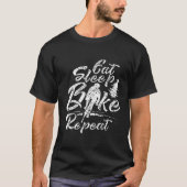 Eet Slaapfiets Herhaal Rijder Fietsen Cyclis T-shirt (Voorkant)