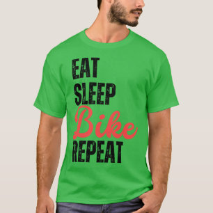 Eet slaapfiets herhalen grappige fiets fiets liefh t-shirt