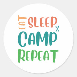 Eet Slaapkamp Herhaal - Het ultieme kampeerleven Ronde Sticker