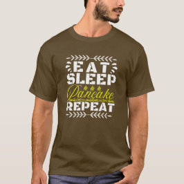 Eet slaappannenkoek Herhaal T-shirt