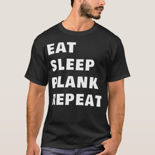 Eet Slaapplank Herhaal Grappige Fitness Mannen Gym T-shirt (Voorkant)