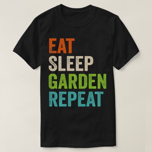Eet Slaaptuin Herhaal Grappig Tuinieren Liefhebber T-shirt (Design voorkant)