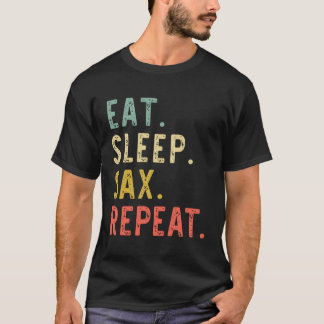 Eet Slaapzak Herhaal Saxofonist Gift  T-shirt