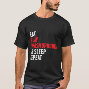 Eet Spelen Fasmofobie Herhaal Grappige Gamer Strea T-shirt