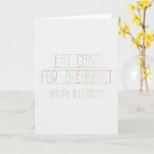 Eet taart voor ontbijt Happy Birthday Kaart (Gele Bloem)