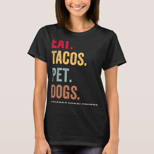 Eet tacos huisdier honden taco's en wigglebutts vr t-shirt (Voorkant)