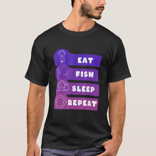 Eet Vis Slaap Herhaal T-shirt (Voorkant)