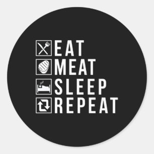 Eet vlees Slaap Herhaal BBQ Grill Rundvlees Premiu Ronde Sticker