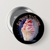 Eet yoghurt, het is gekweekt ronde button 7,6 cm (Voorkant /achterkant)