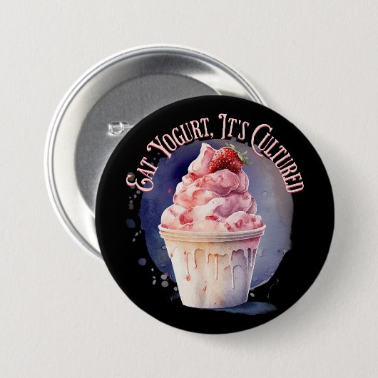 Eet yoghurt, het is gekweekt ronde button 7,6 cm (Voorkant /achterkant)