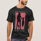 Eet zalm en ander roze vlees t-shirt (Voorkant)