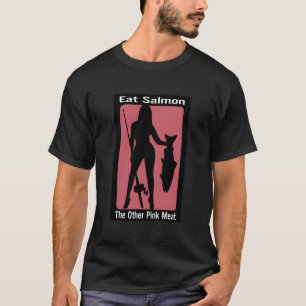 Eet zalm en ander roze vlees t-shirt