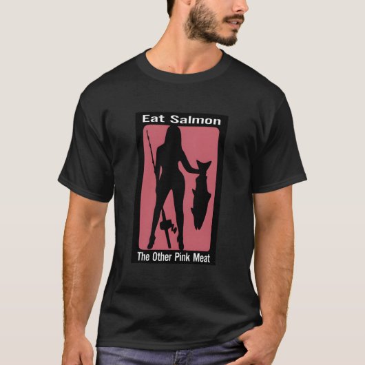 Eet zalm en ander roze vlees t-shirt (Voorkant)