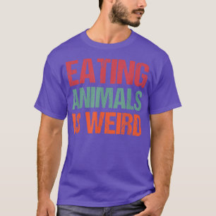 Eetdieren zijn een vreemde vegetariër Pride Ani T-shirt