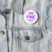 Eetstoornissen Aankomst - IK BEN FINE Ronde Button 5,7 Cm (In situ)