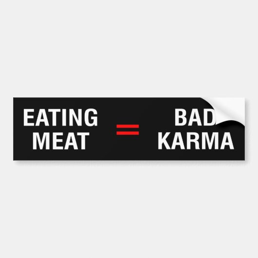 Eetvlees = Bad Karma, Vegan Activism Bumpersticker (Voorkant)