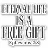 Eeuwig leven is een gratis geschenk Christelijk Sticker (Voorkant)