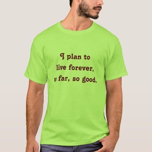 eeuwig leven t-shirt (Voorkant)