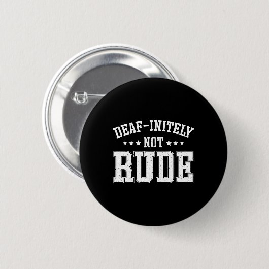 Eeuwig niet onbeleefd plezier doof ronde button 5,7 cm (Voorkant /achterkant)