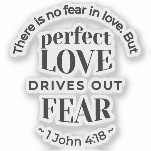 Eeuwige liefde - 1 Johannes 4:18 Schriftgedeelte K Sticker (Voorkant)