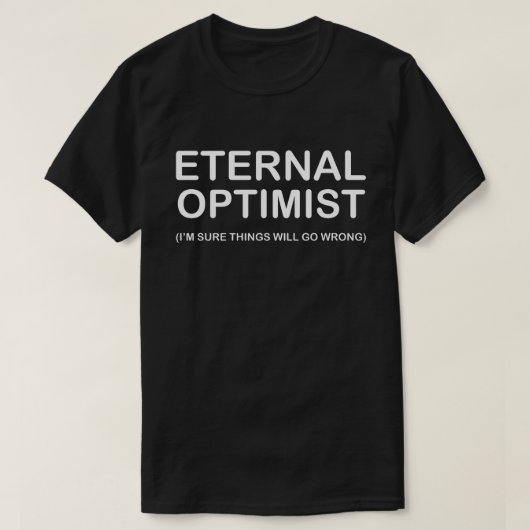 Eeuwige Optimist T-shirt (Design voorkant)