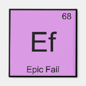 Ef - Epic Fail Chemistry Element Symbol T-shirt Magneet (Voorkant)