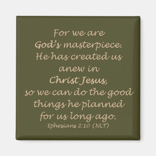 Efeziërs 2:10 (NLT) Magneet (Voorkant)