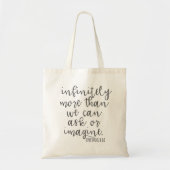 Efeziërs 3:20 Oneindig meer Bijbel Schrift Kunst Tote Bag (Voorkant)