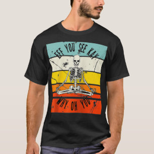 Eff je ziet hoe je denkt waarom je sull Sarcasm Fu T-shirt