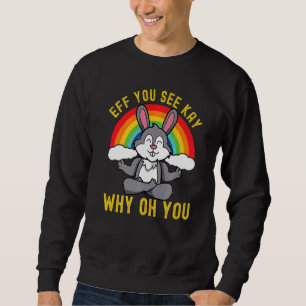 Eff je ziet Kay waarom oh je regenboog konijn yoga Trui