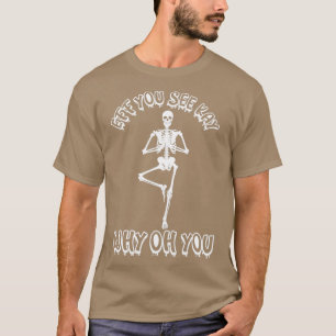 Eff je ziet waarom je  Dinosaur Yoga L. T-shirt